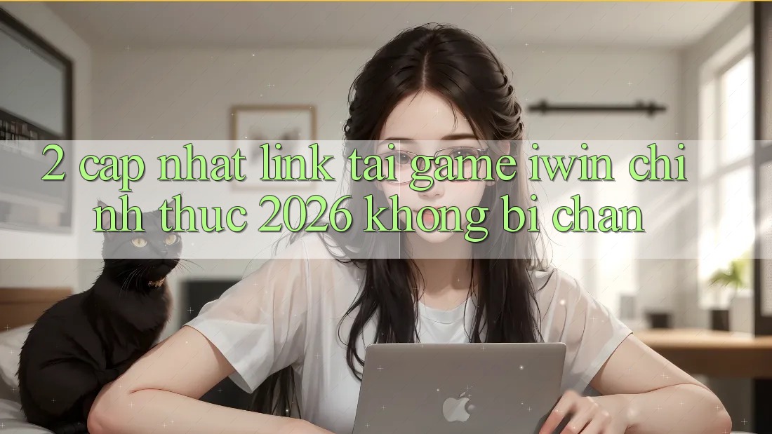2. Cập Nhật Link Tải Game iwin Chính Thức 2026 Không Bị Chặn 2. Cập Nhật Link Tải Game iwin Chính Thức 2026 Không Bị Chặn
