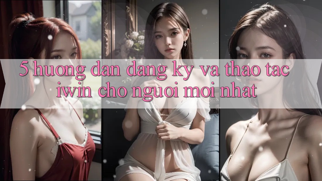 5. Hướng dẫn Đăng Ký Và Thao tác iwin Cho Người Mới nhất 5. Hướng dẫn Đăng Ký Và Thao tác iwin Cho Người Mới nhất