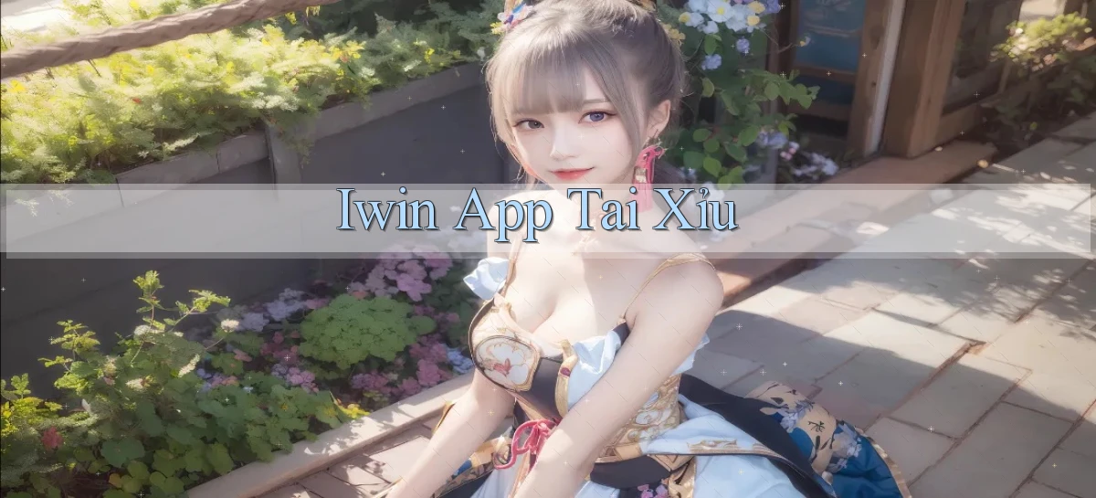 iwin app tải xỉu