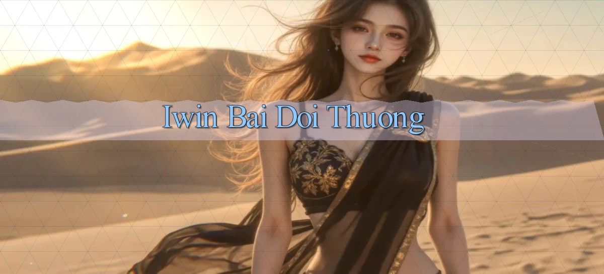 iwin bài đổi thưởng