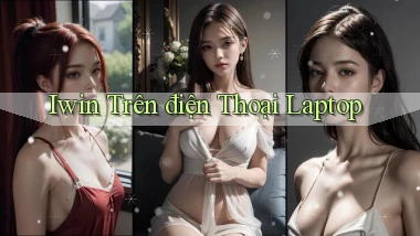 iwin trên điện thoại laptop