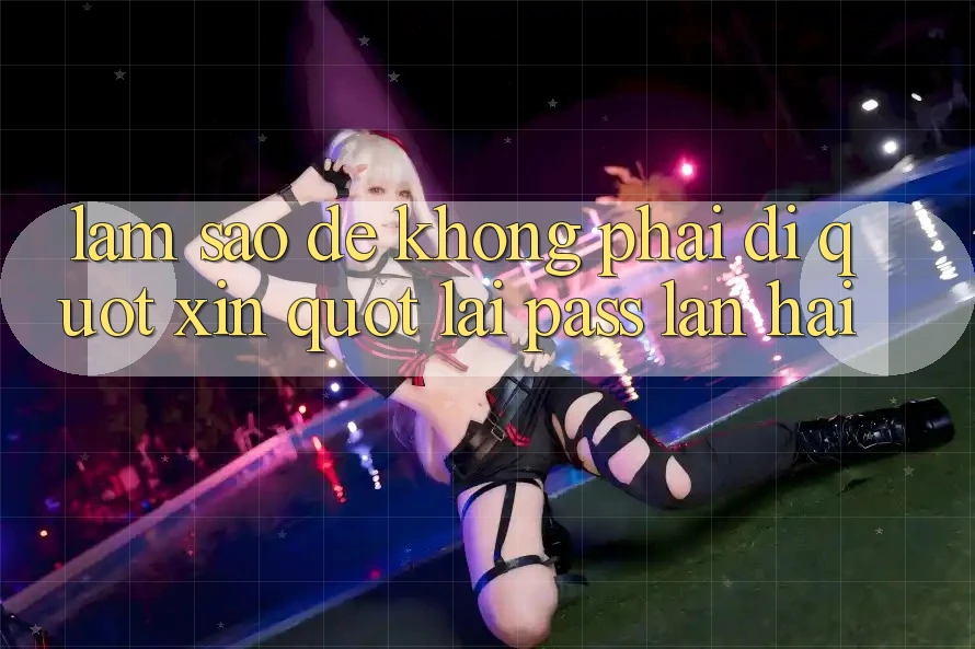 Làm sao để không phải đi " xin" lại pass lần hai?
