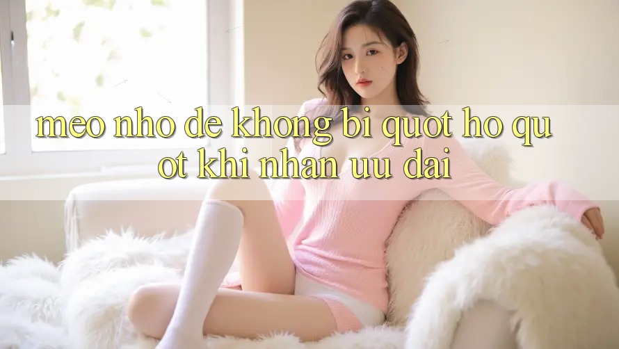 Mẹo nhỏ để không bị " hố" khi nhận ưu đãi