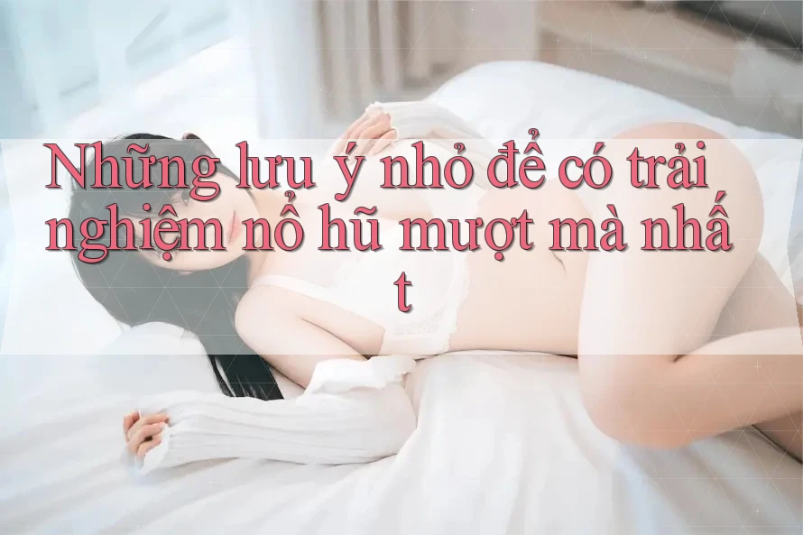 Những lưu ý nhỏ để có trải nghiệm nổ hũ mượt mà nhất Những lưu ý nhỏ để có trải nghiệm nổ hũ mượt mà nhất