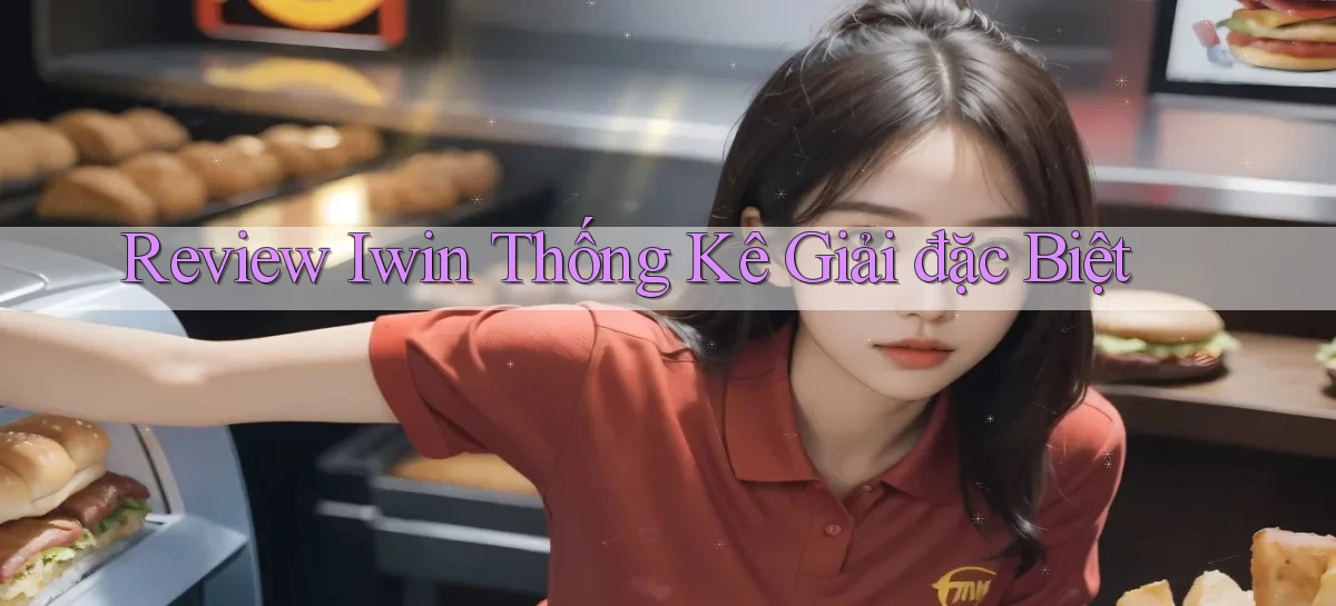 review iwin thống kê giải đặc biệt
