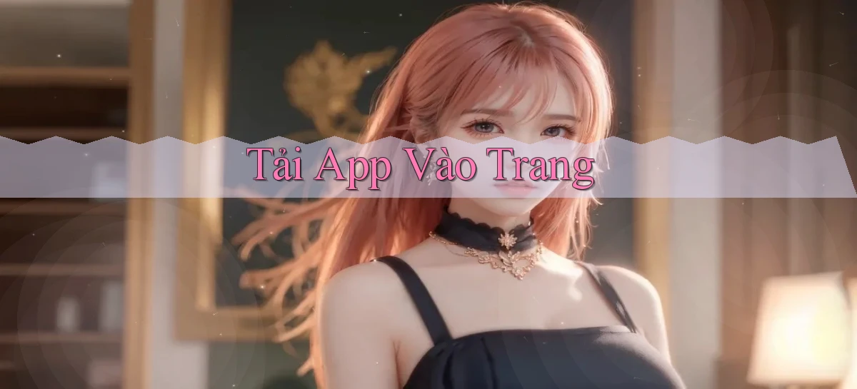 tải app Vào trang